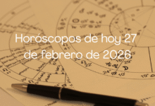Horóscopos de hoy 27 de febrero de 2026 amor, trabajo, familia y economía